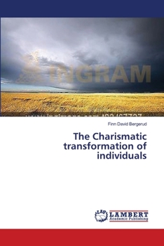 Paperback The Charismatic transformation of individuals Book