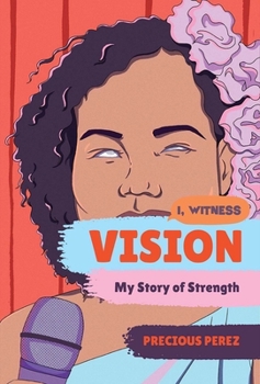 Hardcover Vision: My Story of Strength Book
