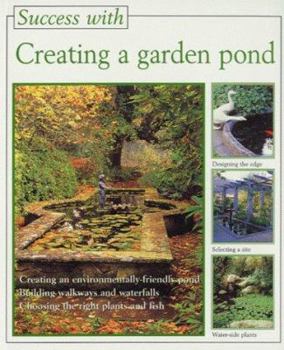 Paperback Creating a Garden Pond (The Success With Series) Book