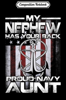 Paperback Composition Notebook: My Nephew Has Your Back Proud Navy Aunt Journal/Notebook Blank Lined Ruled 6x9 100 Pages Book