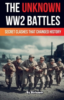 Paperback The Unknown World War 2 Battles Book
