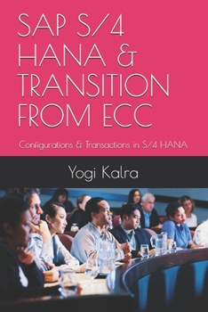 Paperback SAP S/4 Hana & Transition from Ecc: Configurations & Transactions in S/4 HANA Book