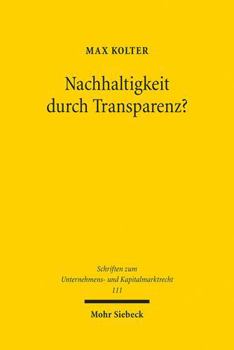 Paperback Nachhaltigkeit Durch Transparenz?: Berichtspflichten ALS Instrument Der Unternehmensregulierung [German] Book