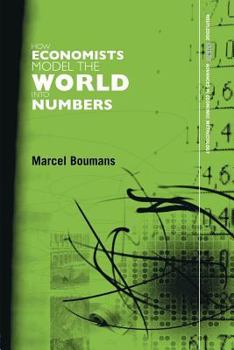 Paperback How Economists Model the World into Numbers Book