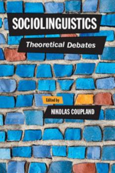 Paperback Sociolinguistics: Theoretical Debates Book