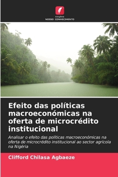 Paperback Efeito das políticas macroeconómicas na oferta de microcrédito institucional [Portuguese] Book