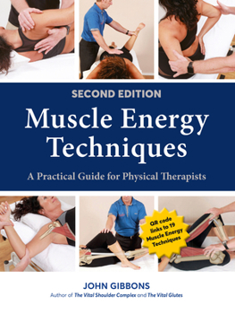 Paperback Muscle Energy Techniques, Second Edition: A Practical Guide for Physical Therapists Book