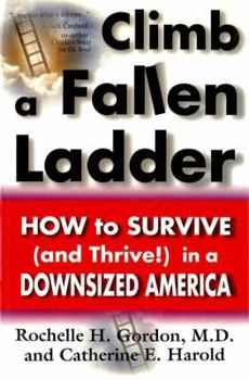 Paperback Climb a Fallen Ladder: How to Survive (and Thrive) in a Downsized America Book
