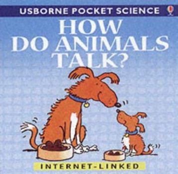 How Do Animals Talk? (Usborne Pocket Science) - Book  of the Usborne Starting Point Science