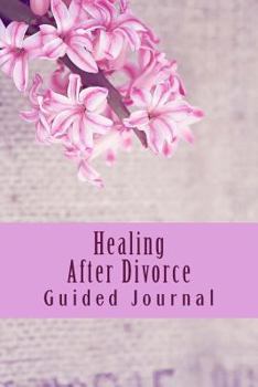 Paperback Healing After Divorce Guided Journal: and Adult Coloring Book