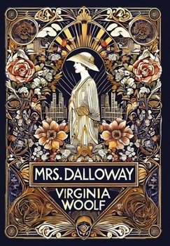 Hardcover Mrs. Dalloway (Collector's Edition) (Laminated Hardback with Jacket) Book