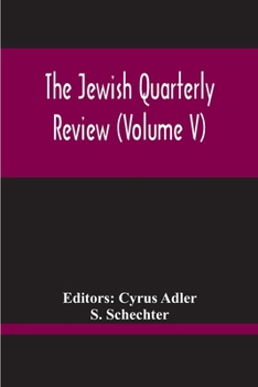 Paperback The Jewish Quarterly Review (Volume V) Book