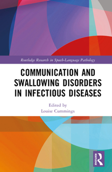Hardcover Communication and Swallowing Disorders in Infectious Diseases Book
