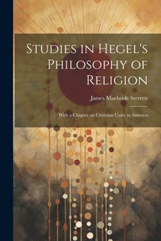 Paperback Studies in Hegel's Philosophy of Religion; With a Chapter on Christian Unity in America Book