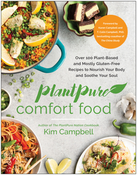 Paperback Plantpure Comfort Food: Over 100 Plant-Based and Mostly Gluten-Free Recipes to Nourish Your Body and Soothe Your Soul Book
