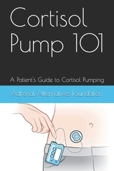 Paperback Cortisol Pump101: A Patient's Guide to Managing the Cortisol Pumping Method Book