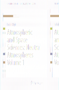 Paperback Atmospheric and Space Sciences: Neutral Atmospheres: Volume 1 Book