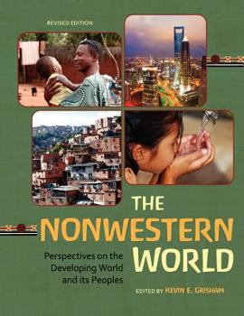 Paperback The Nonwestern World: Perspectives on the Developing World and Its Peoples (Revised Edition) Book