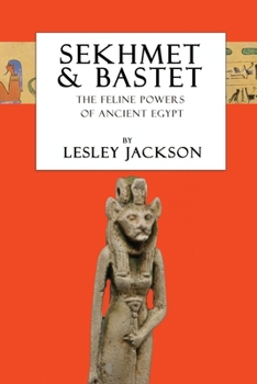 Paperback Sekhmet & Bastet: The Feline Powers of Egypt Book