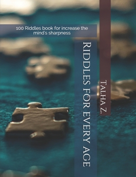 Paperback Riddles for every age by Talha Z.: Riddle book for every age for growth you mind Book