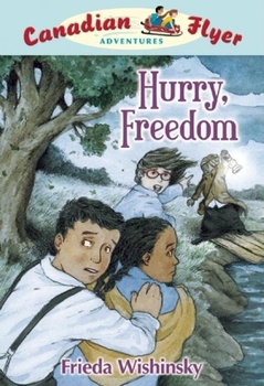 Hardcover Canadian Flyer Adventures #7: Hurry, Freedom Book