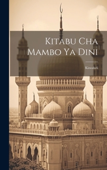 Hardcover Kitabu Cha Mambo Ya Dini: Kiswaheli [Swahili] Book