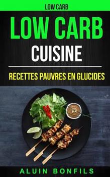 Paperback Low Carb: Low Carb Cuisine: Recettes pauvres en glucides [French] Book