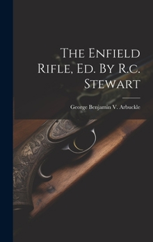 Hardcover The Enfield Rifle, Ed. By R.c. Stewart Book