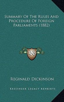 Paperback Summary Of The Rules And Procedure Of Foreign Parliaments (1882) Book