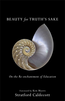 Paperback Beauty for Truth's Sake: On the Re-Enchantment of Education Book