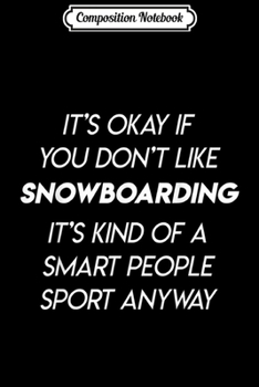 Composition Notebook: Snowboarding for Kids Girls Boys Men Women Gift Journal/Notebook Blank Lined Ruled 6x9 100 Pages