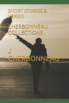 CHERBONNEAU COLLECTIONS: SHORT STORIES & VERSES