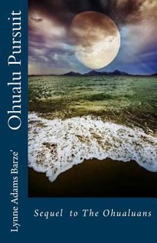 Paperback Ohualu Pursuit: Sequel to The Ohualuans Book