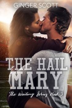 The Hail Mary - Book #3 of the Waiting on the Sidelines