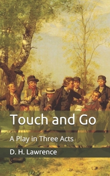 Paperback Touch and Go: A Play in Three Acts Book