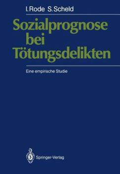 Paperback Sozialprognose Bei Tötungsdelikten: Eine Empirische Studie [German] Book
