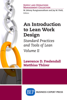 Paperback An Introduction to Lean Work Design: Standard Practices and Tools of Lean, Volume II Book