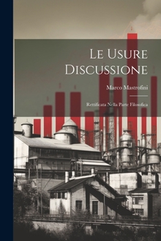 Paperback Le Usure Discussione: Rettificata Nella Parte Filosofica [Italian] Book