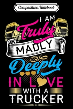 Composition Notebook: Gift for Wives Of Truckers  Journal/Notebook Blank Lined Ruled 6x9 100 Pages