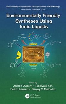 Hardcover Environmentally Friendly Syntheses Using Ionic Liquids Book
