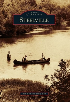 Steelville - Book  of the Images of America: Missouri