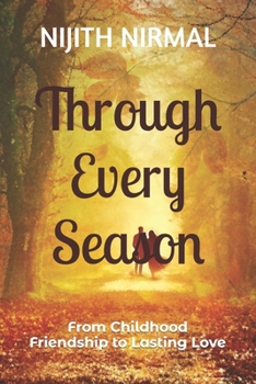 Through Every Season: From Childhood Friendship to Lasting Love