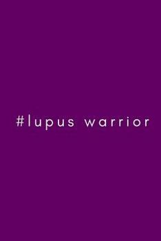 #lupus Warrior : Lined 6x9 Blank Notebook/Journal