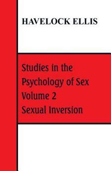 Studies in the Psychology of Sex, Vol 2: Sexual Inversion