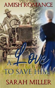 Paperback A Love to Save Him Book