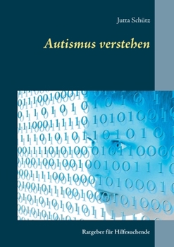 Paperback Autismus verstehen: Ratgeber für Hilfesuchende [German] Book