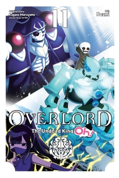 Paperback Overlord: The Undead King Oh!, Vol. 11 Book