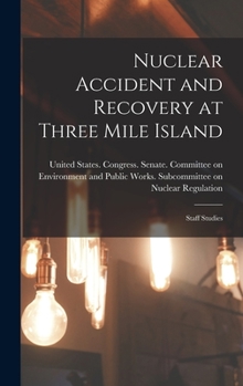 Hardcover Nuclear Accident and Recovery at Three Mile Island: Staff Studies Book