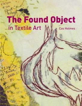 Paperback The Found Object in Textile Art Book