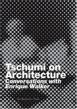 Paperback Tschumi on Architecture: Conversations with Enrique Walker Book